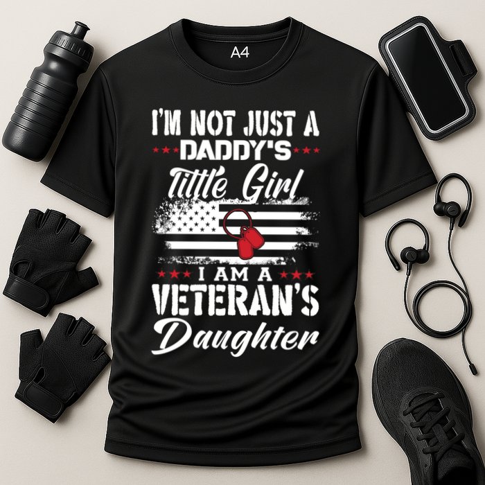 IM Not Just DaddyS Little Girl IM A Veterans Daughter Cooling Performance Crew T-Shirt