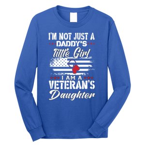 IM Not Just DaddyS Little Girl IM A Veterans Daughter Long Sleeve Shirt