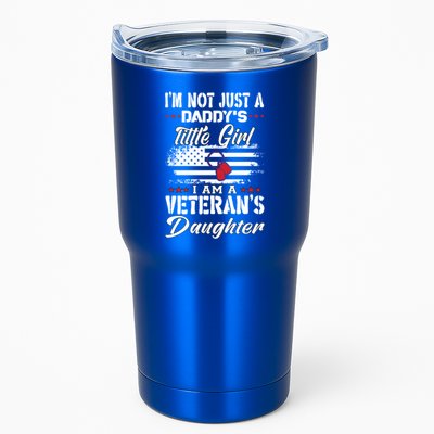 IM Not Just DaddyS Little Girl IM A Veterans Daughter Tumbler