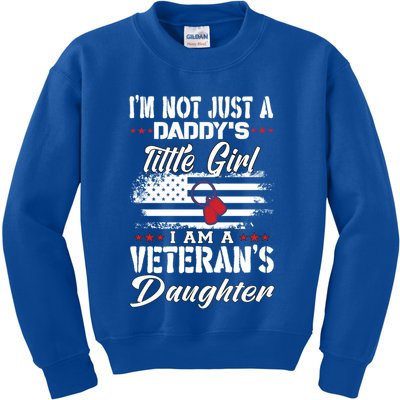 IM Not Just DaddyS Little Girl IM A Veterans Daughter Kids Sweatshirt