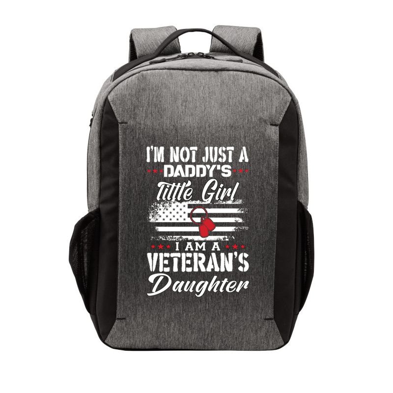 IM Not Just DaddyS Little Girl IM A Veterans Daughter Vector Backpack