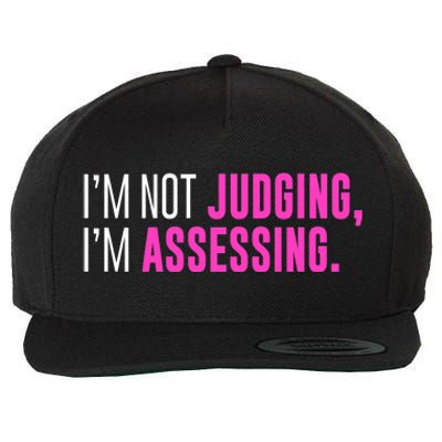 I'm Not Judging I'm Assessing Funny Sarcasm Premium Wool Snapback Cap