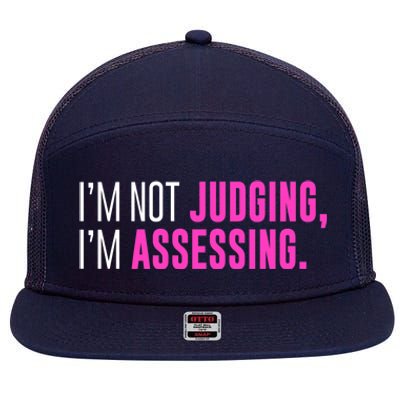 I'm Not Judging I'm Assessing Funny Sarcasm Premium 7 Panel Mesh Trucker Snapback Hat