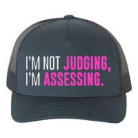 I'm Not Judging I'm Assessing Funny Sarcasm Premium Yupoong Adult 5-Panel Trucker Hat