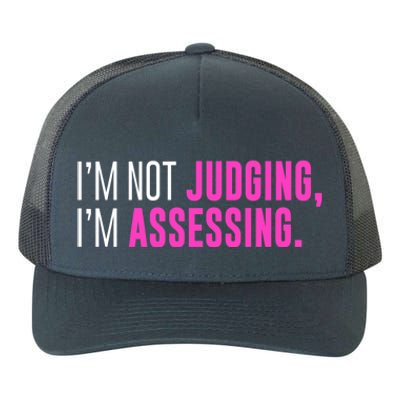 I'm Not Judging I'm Assessing Funny Sarcasm Premium Yupoong Adult 5-Panel Trucker Hat