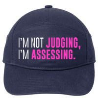 I'm Not Judging I'm Assessing Funny Sarcasm Premium 7-Panel Snapback Hat