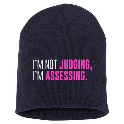 I'm Not Judging I'm Assessing Funny Sarcasm Premium Short Acrylic Beanie