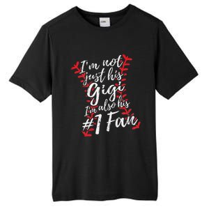 I'm Not Just His Gigi I'm His Number One Fan Baseball Cute Tall Fusion ChromaSoft Performance T-Shirt