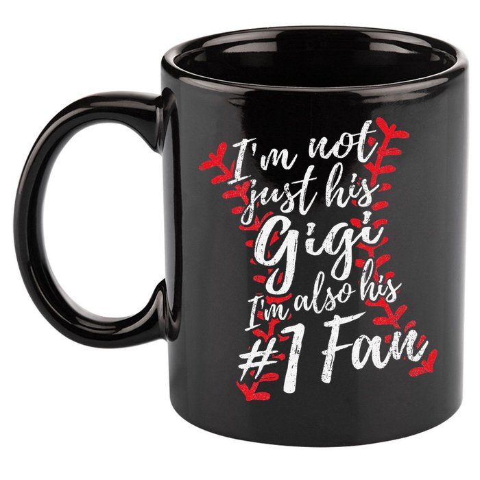 I'm Not Just His Gigi I'm His Number One Fan Baseball Cute 11oz C Handle Ceramic Mug
