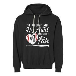 I'm Not Just His Aunt I'm His Number One Fan Baseball Garment-Dyed Fleece Hoodie