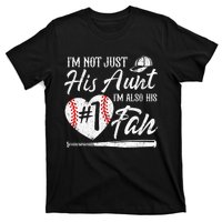 I'm Not Just His Aunt I'm His Number One Fan Baseball T-Shirt