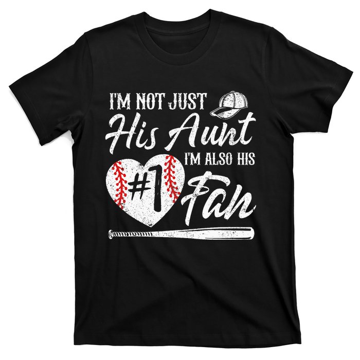 I'm Not Just His Aunt I'm His Number One Fan Baseball T-Shirt