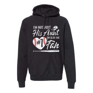 I'm Not Just His Aunt I'm His Number One Fan Baseball Premium Hoodie