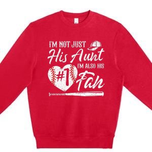 I'm Not Just His Aunt I'm His Number One Fan Baseball Premium Crewneck Sweatshirt