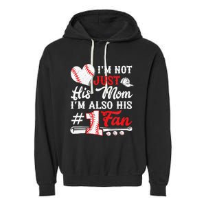 I'm Not Just His Mom I'm His Number One Fan Baseball Cute Garment-Dyed Fleece Hoodie