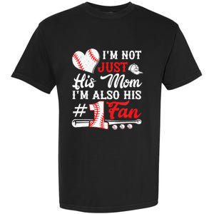 I'm Not Just His Mom I'm His Number One Fan Baseball Cute Garment-Dyed Heavyweight T-Shirt