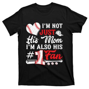 I'm Not Just His Mom I'm His Number One Fan Baseball Cute T-Shirt