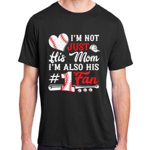 I'm Not Just His Mom I'm His Number One Fan Baseball Cute Adult ChromaSoft Performance T-Shirt