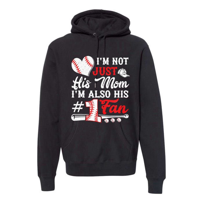 I'm Not Just His Mom I'm His Number One Fan Baseball Cute Premium Hoodie