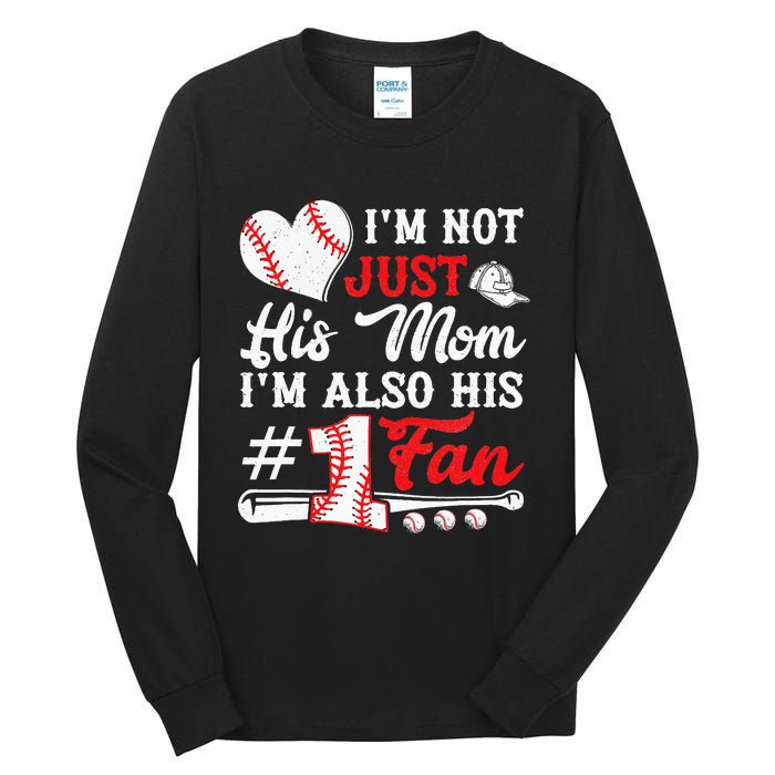 I'm Not Just His Mom I'm His Number One Fan Baseball Cute Tall Long Sleeve T-Shirt