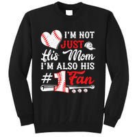 I'm Not Just His Mom I'm His Number One Fan Baseball Cute Tall Sweatshirt