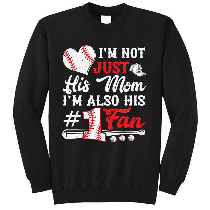 I'm Not Just His Mom I'm His Number One Fan Baseball Cute Tall Sweatshirt