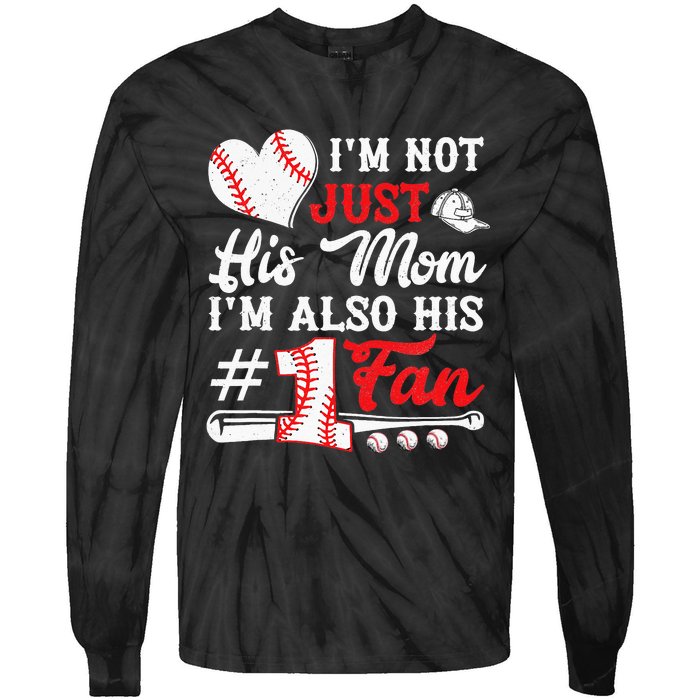 I'm Not Just His Mom I'm His Number One Fan Baseball Cute Tie-Dye Long Sleeve Shirt