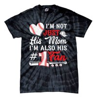 I'm Not Just His Mom I'm His Number One Fan Baseball Cute Tie-Dye T-Shirt