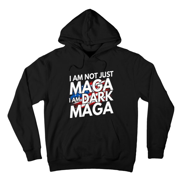 IM Not Just Maga IM Dark Maga Trump 2024 Elections Hoodie