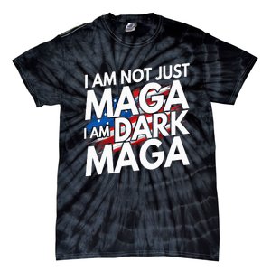 IM Not Just Maga IM Dark Maga Trump 2024 Elections Tie-Dye T-Shirt