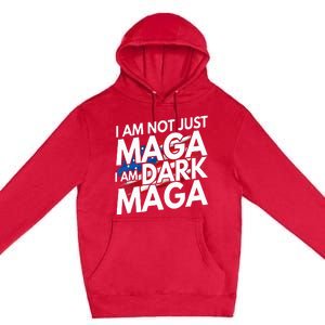 IM Not Just Maga IM Dark Maga Trump 2024 Elections Premium Pullover Hoodie