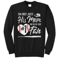 I'm Not Just His Mom I'm His Number One Fan Baseball Cute Tall Sweatshirt