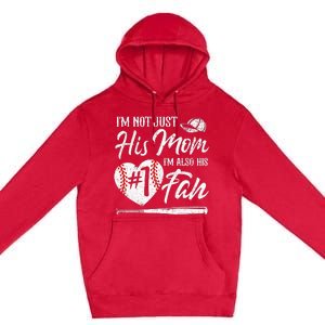 I'm Not Just His Mom I'm His Number One Fan Baseball Cute Premium Pullover Hoodie