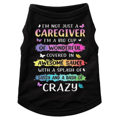 I'm Not Just A Caregiver I'm A Big Cup Of Wonderful Covered Doggie Tank