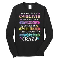 I'm Not Just A Caregiver I'm A Big Cup Of Wonderful Covered Long Sleeve Shirt