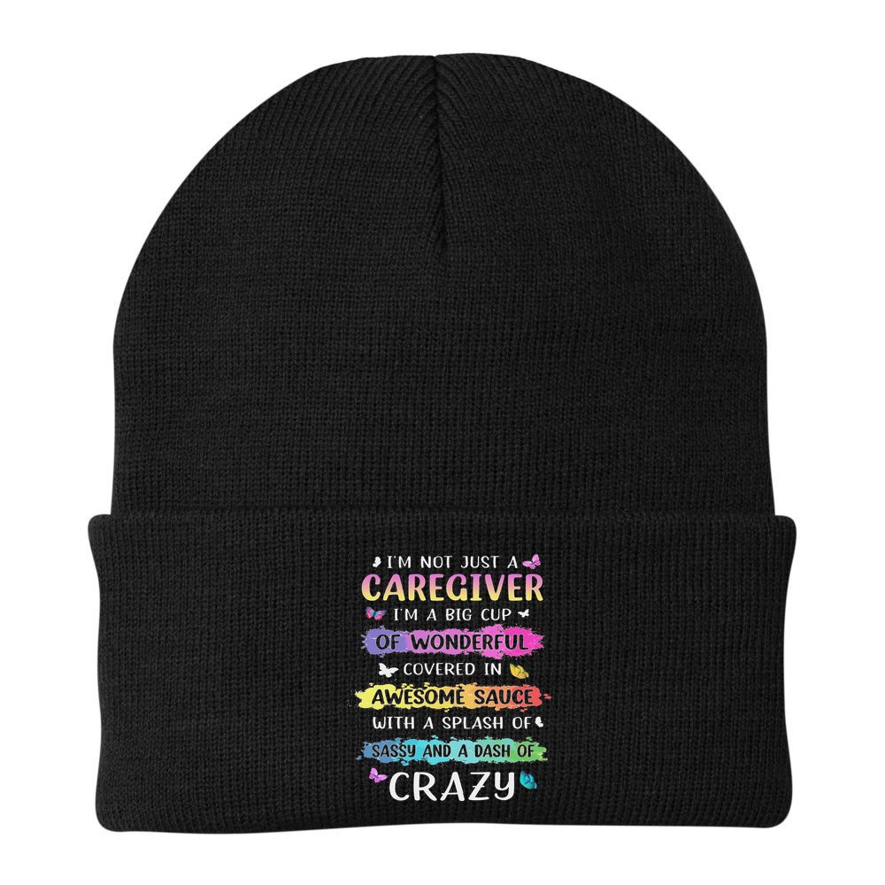 I'm Not Just A Caregiver I'm A Big Cup Of Wonderful Covered Beanie