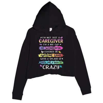 I'm Not Just A Caregiver I'm A Big Cup Of Wonderful Covered Crop Fleece Hoodie