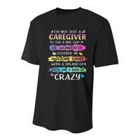 I'm Not Just A Caregiver I'm A Big Cup Of Wonderful Covered Youth Performance Sprint T-Shirt