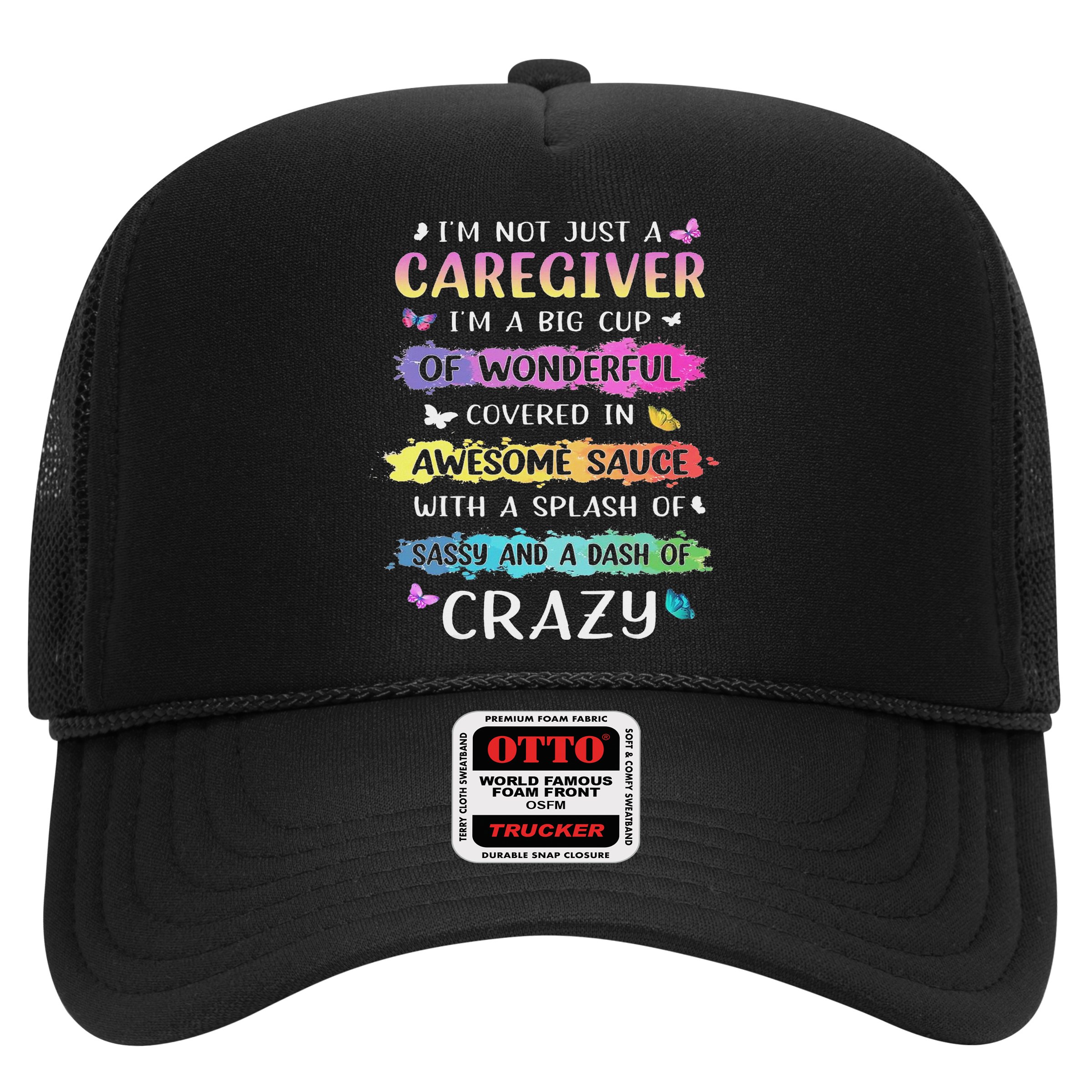 I'm Not Just A Caregiver I'm A Big Cup Of Wonderful Covered Hat