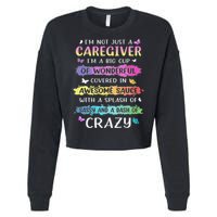 I'm Not Just A Caregiver I'm A Big Cup Of Wonderful Covered Cropped Pullover Crew