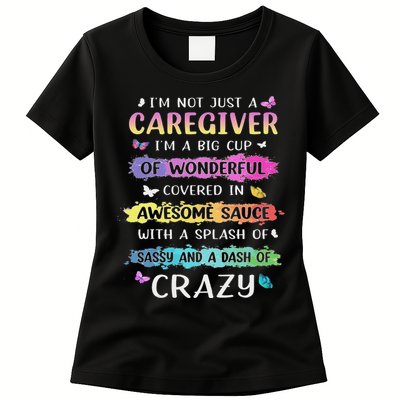 I'm Not Just A Caregiver I'm A Big Cup Of Wonderful Covered Womens T-Shirt
