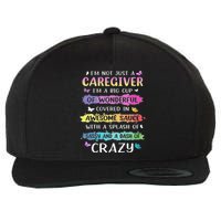 I'm Not Just A Caregiver I'm A Big Cup Of Wonderful Covered Wool Snapback Cap