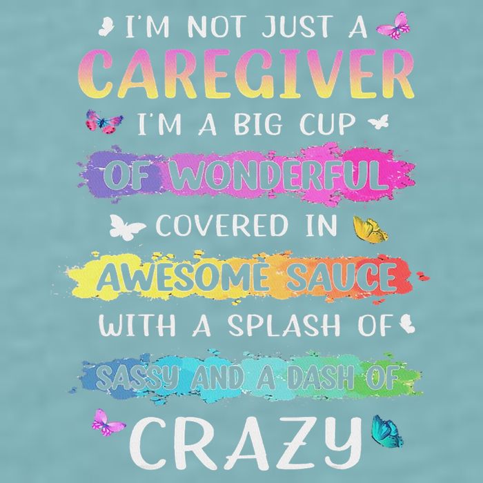I'm Not Just A Caregiver I'm A Big Cup Of Wonderful Covered Sueded Cloud Jersey T-Shirt