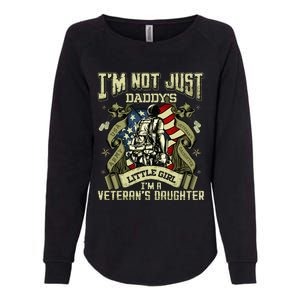 Im Not Just A Daddys Little Girl Im A Veterans Daughter Womens California Wash Sweatshirt