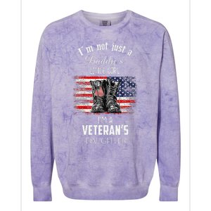 IM Not Just DaddyS Little Girl IM A VeteranS Daughter Colorblast Crewneck Sweatshirt