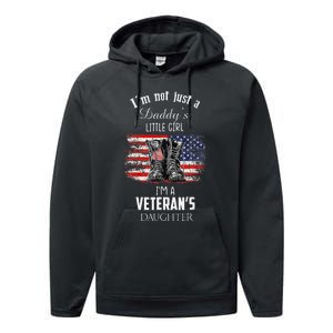 IM Not Just DaddyS Little Girl IM A VeteranS Daughter Performance Fleece Hoodie