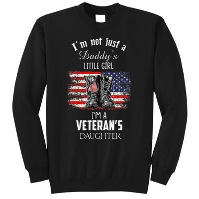 IM Not Just DaddyS Little Girl IM A VeteranS Daughter Sweatshirt