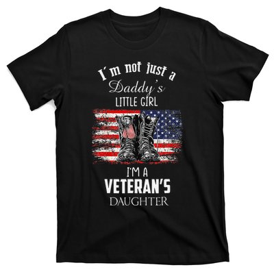 IM Not Just DaddyS Little Girl IM A VeteranS Daughter T-Shirt