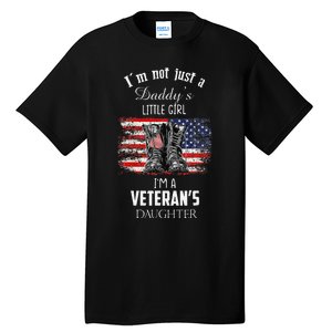 IM Not Just DaddyS Little Girl IM A VeteranS Daughter Tall T-Shirt