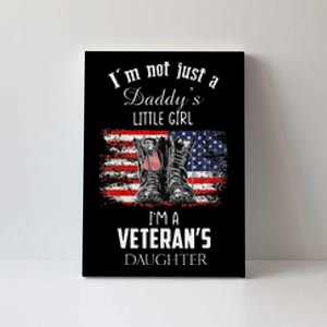 IM Not Just DaddyS Little Girl IM A VeteranS Daughter Canvas